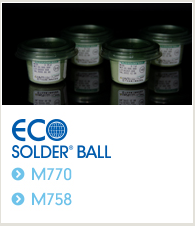 高可靠性焊球 M770